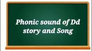 Phonic sound of Dd  Story of Dd  Song of Dd  Alphabet song  Alphabet story [upl. by Drapehs]