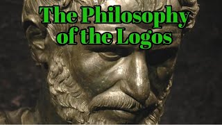 The Concept of the Logos  From Heraclitus to Modern Philosophy [upl. by Timms]