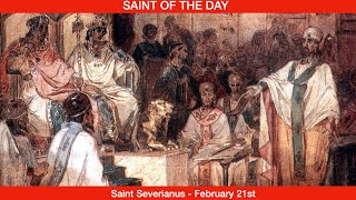 Saint Severianus Bishop and Martyr  February 21st [upl. by Benedetto]