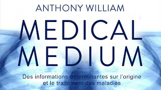 Medical medium Des informations déterminantes sur l’origine et le Anthony William Livre audio [upl. by Einimod598]