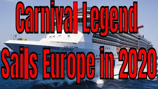 Carnival Cruise Lines Returns To Europe Carnival Legend Sails To Europe For Summer of 2020 [upl. by Hareehat]