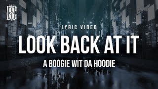 Look Back At It  A Boogie Wit Da Hoodie  Lyrics [upl. by Innad565]