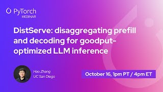 DistServe disaggregating prefill and decoding for goodputoptimized LLM inference [upl. by Xanthus]