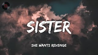 She Wants Revenge  Sister lyrics [upl. by Ecnerual]