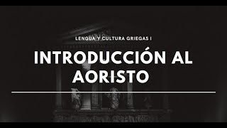 Introducción al aoristo  Aoristo atemático [upl. by Madeleine313]