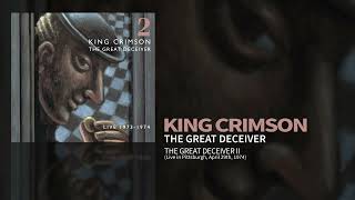 King Crimson  The Great Deceiver  Live April 29th 1974 The Great Deceiver Pt 2 [upl. by Ap]