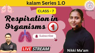 Respiration in Organisms  Class 7  Science Chapter 6  Lecture 01  By Nikki Maam [upl. by Mariande]