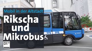 Für die letzten Meter Rikscha und Mikrobus in Münchner Altstadt  Abendschau  BR24 [upl. by Leonor498]