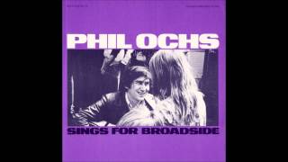 What Are You Fighting For Phil Ochs [upl. by Nnairac]