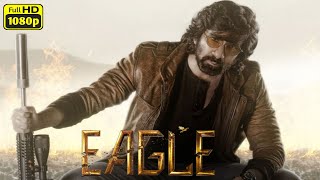 Eagle Full Movie Hindi Dubbed 4K Facts Ravi Teja Anupama Parameswaran Kavya Thapar Review amp Facts [upl. by Kelula]