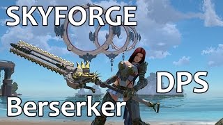 SkyForge  Berserker DPS CBT [upl. by Fosque741]