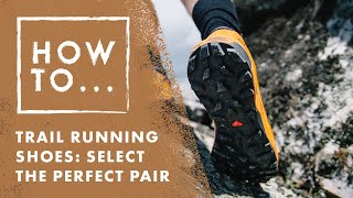 Trail Running Shoes Select the Perfect Pair  Salomon HowTo [upl. by Atinoj]