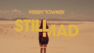 Ferry Townes  Still Mad [upl. by Preston]