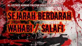 KESESATAN WAHABI SALAFI  WAHHABI  AlUstadz Ahmad Fauzan Mahfuzh Lubis Lc kajikampung [upl. by Dirrej]