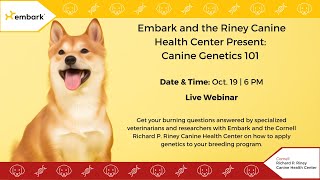 Embark and the Riney Canine Health Center Present Canine Genetics 101 [upl. by Aronow79]