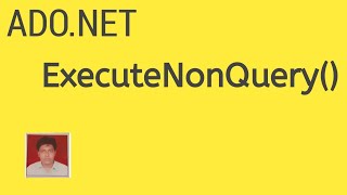 ExecuteNonQuery ExecuteReader ExecuteScalar In AdoNet Part 1 ExecuteNonQuery with Example [upl. by Libys964]