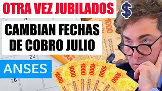 😮Otra Vez❗ Cambiaron Fechas de Cobro para Jubilados y Pensionados de ANSES en Julio ¿Cuándo Cobro✅ [upl. by Kcinimod]