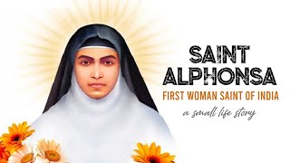 St Alphonsa First Woman Saint of Indiaa small life story [upl. by Domella]