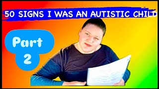 50 Signs I Was An Autistic Child Late Diagnosed Part 2 [upl. by Lebezej]