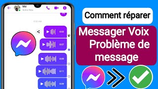 Comment résoudre le problème de message vocal Messenger nouveau 2024  Problème de message [upl. by Lundt]