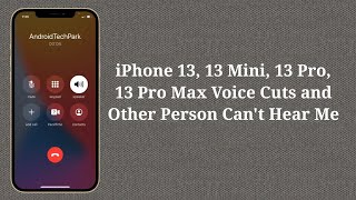 iPhone 13 13 Mini 13 Pro 13 Pro Max Voice Cuts and Other Person Cant Hear Me on iOS 16 Fixed [upl. by Eyt185]