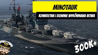 Minotaur  Ponad 300 000 i dziwnie wyrównana bitwa  World of Warships [upl. by Bradshaw]