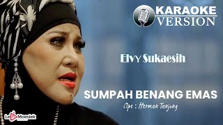 Elvy Sukaesih  Sumpah Benang Emas Official Karaoke Video [upl. by Ipoillak]