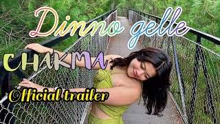 Dinno Gelle  New Chakma Official Trailer Secrets  new chakma song 2024 [upl. by Liauqram719]