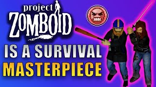 Project Zomboid Is A Survival Sandbox Masterpiece [upl. by Yaner]