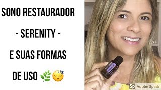 Como eu uso Serenity DoTerra [upl. by Sayette406]