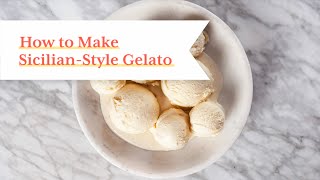 How to Make SicilianStyle Gelato [upl. by Adneral427]