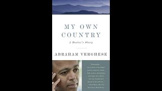 quotMy Own Country A Doctors Storyquot By Abraham Verghese [upl. by Landy]