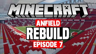 REBUILD Minecraft Stadium Builds Anfield 7 Stands [upl. by Yks294]