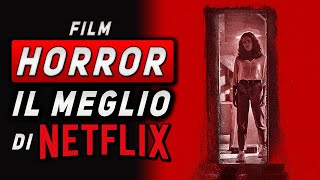 I MIGLIORI FILM HORROR SU NETFLIX  Aggiornata al 2024 [upl. by Ahsaetan248]