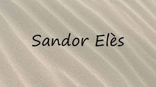 How to Pronounce Sandor Elès [upl. by Yatnuahs]