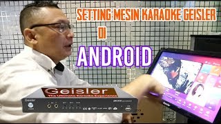 GEISLER OK 518 KARAOKE CARA SETTING TAMPILAN UPDATE LAGU DAN KONEK KE ANDROID [upl. by Culliton]