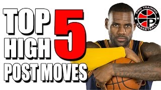 Top 5 High Post Moves  Dominate The High Post  Pro Training Basketball [upl. by Airb729]