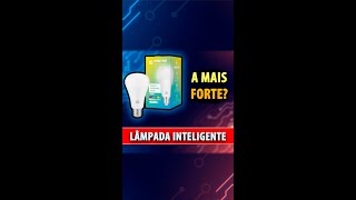 Qual é a lâmpada inteligente mais forte shorts [upl. by Evaleen]