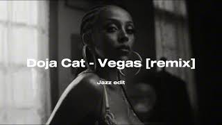 Doja Cat  Vegas remix Jazzy edit [upl. by Rebmyt617]