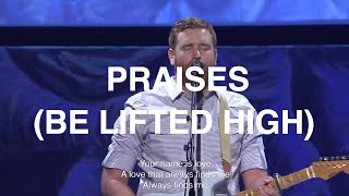 Praises Be Lifted High  Paul McClure  Bethel Church [upl. by Doloritas]