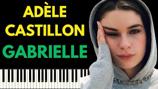 ADÈLE CASTILLON  GABRIELLE  PIANO TUTORIEL [upl. by Arocet467]