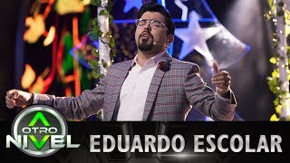 La flor de canela  Eduardo Escolar  Show 100 millones  A otro Nivel [upl. by Shirah999]