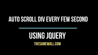 Autoscroll Div Every Each Second Using Jquery [upl. by Guod]