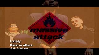 Massive Attack  Lately [upl. by Stanhope]