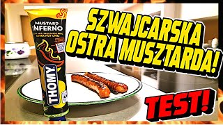 🔥🌭 TEST Szwajcarskiej musztardy ostrej THOMY INFERNO MUSTARD 🌭🔥 [upl. by Eenyaj]