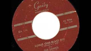 Sonics  Minus OneBlast Off  Minnesota Rockabilly 1958 [upl. by Nyltak]