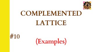 10 Complemented lattice  Complemented lattice examples  Lattice in Discrete Mathematics Lattice [upl. by Hedvah]