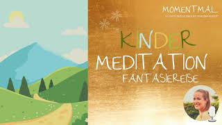 Kindermeditation quotFantasiereisequot  Geführte Meditation für Kinder zum Entspannen oder Einschlafen [upl. by Serica]