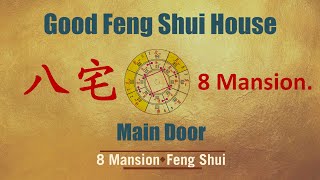 Good Feng Shui House Main Door Using 8 Mansion method [upl. by Eugatnom481]