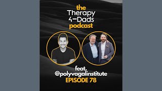 Our Polyvagal World Unlocking the Power of Social Engagement Stephen and Seth Porges Therapy4Dads [upl. by Brendan]